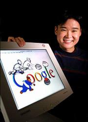 Dennis Hwang is the artist whose original designs add humor and
timeliness to the Google Web site logo.
