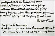 A detail of a handwritten poem by Robert Frost appears at the John F. Kennedy Library and Museum in Boston Thursday, April 20, 2006. Th institution obtained the original version of the poem.The poem, "Dedication," was written for the January 1961 inauguration of President Kennedy, but never read by Frost in its entirety at the ceremony because of glare from the sun. Frost was 86 at the time.