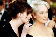 Anne Hathaway, left, plays the new assistant of a high-powered fashion magazine editor (Meryl Streep) in the comedy "The Devil Wears Prada."