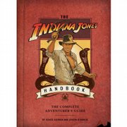 "The Indiana Jones Handbook: The Complete Adventurer&squot;s Guide" (Quirk Books, $18.95), by Denise Kiernan and Joseph D&squot;Agnese