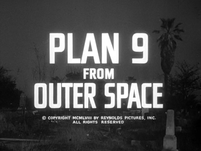 "Plan 9 from Outer Space", 1959, directed by Edward D. Wood, Jr.